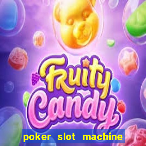 poker slot machine games free