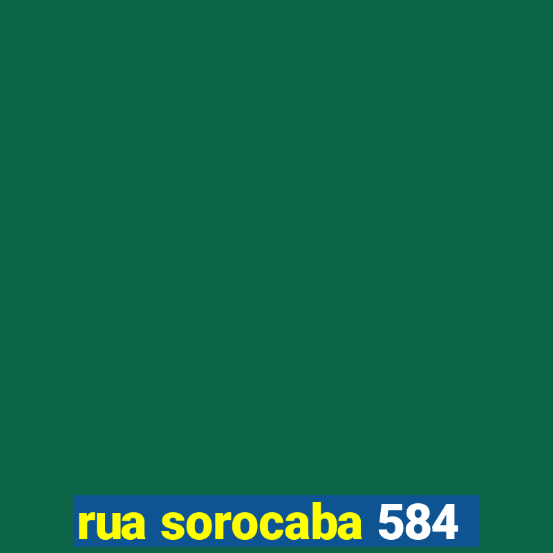 rua sorocaba 584