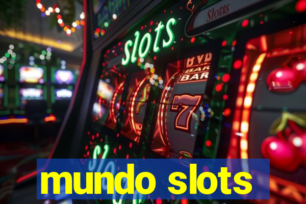 mundo slots