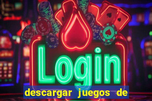 descargar juegos de casino tragamonedas gratis