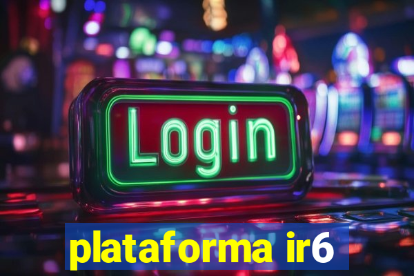 plataforma ir6