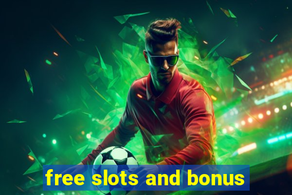 free slots and bonus