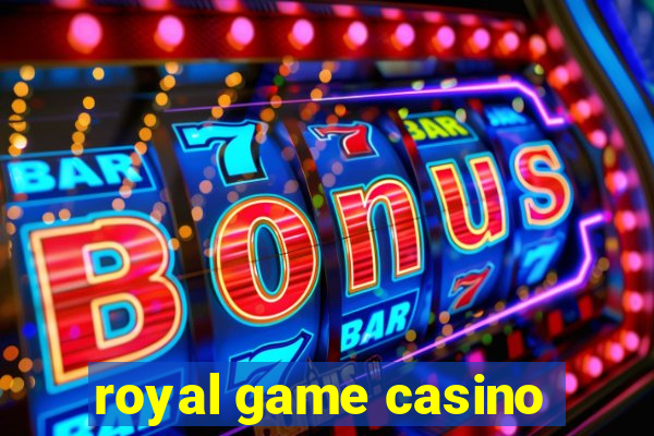 royal game casino