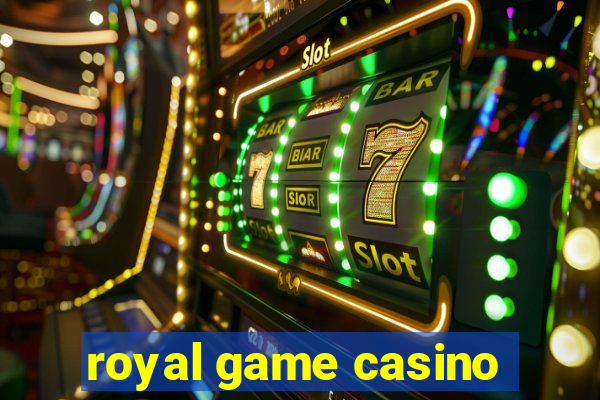 royal game casino