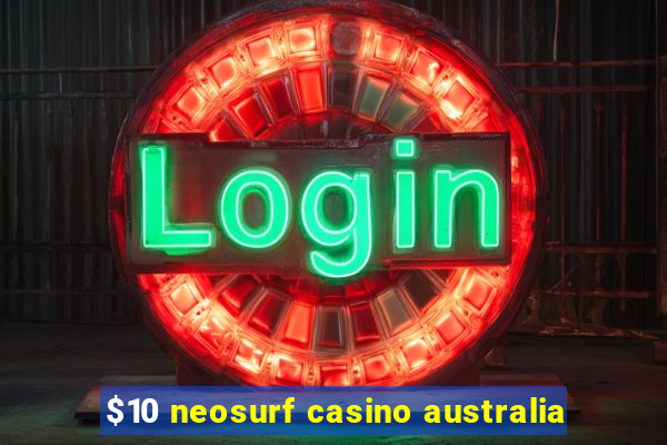 $10 neosurf casino australia