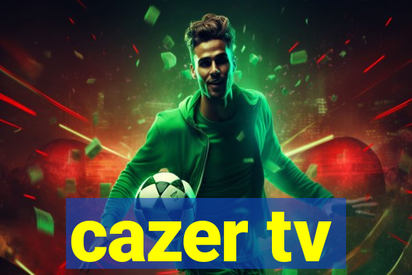 cazer tv