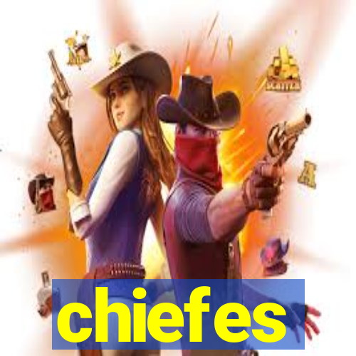 chiefes