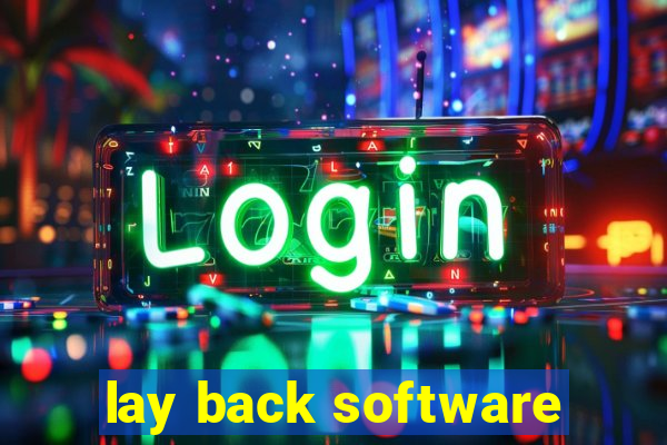 lay back software