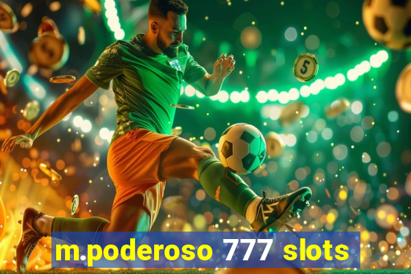 m.poderoso 777 slots