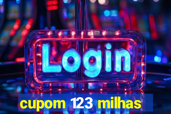 cupom 123 milhas