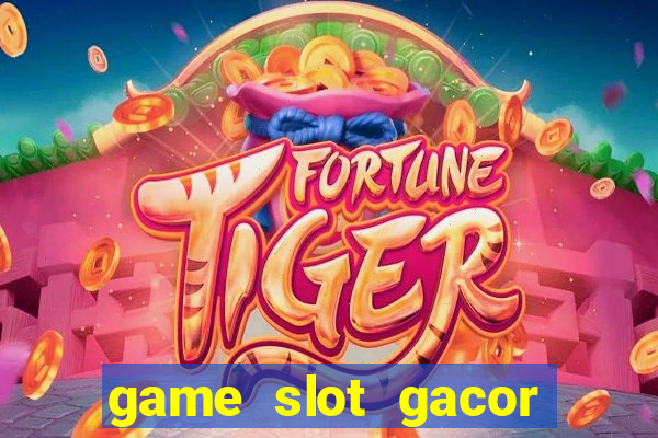 game slot gacor hari ini