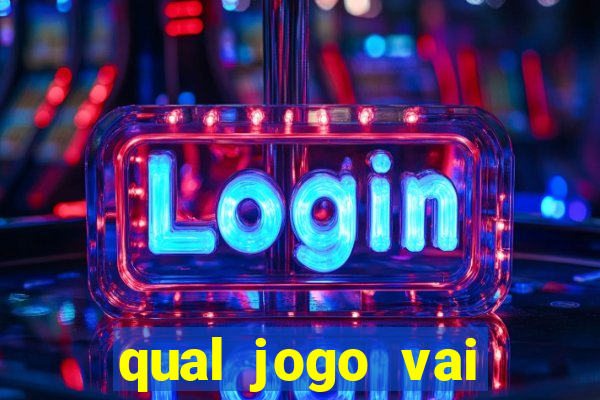 qual jogo vai passar ma globo hoje