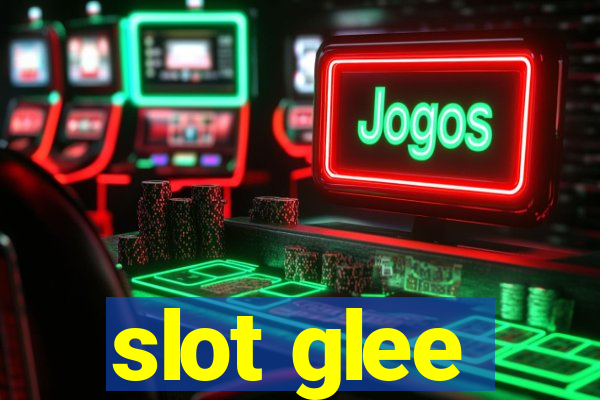 slot glee