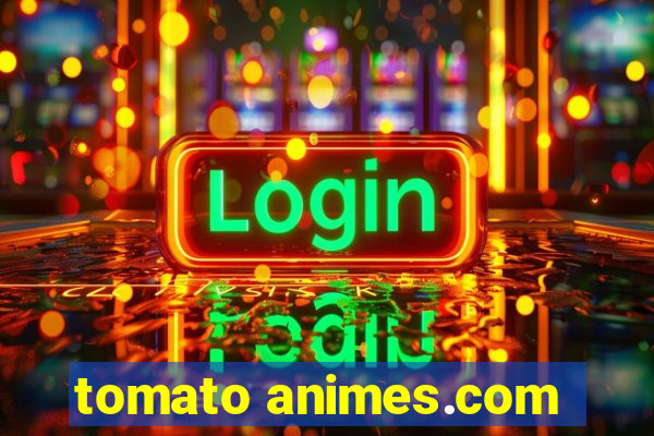 tomato animes.com