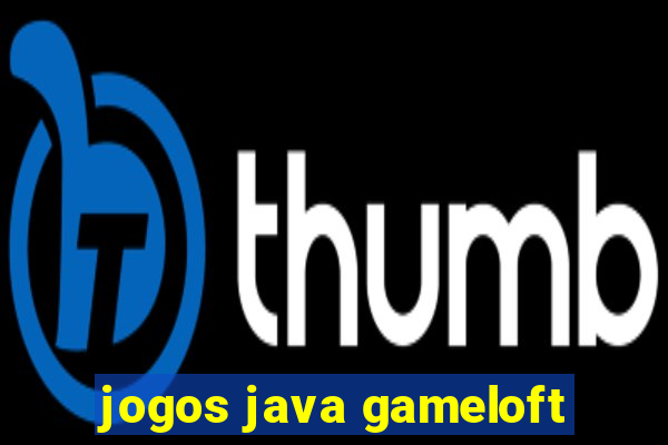 jogos java gameloft