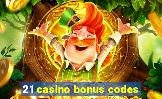 21 casino bonus codes