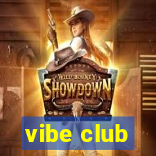 vibe club