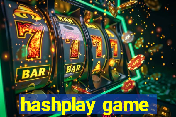 hashplay game