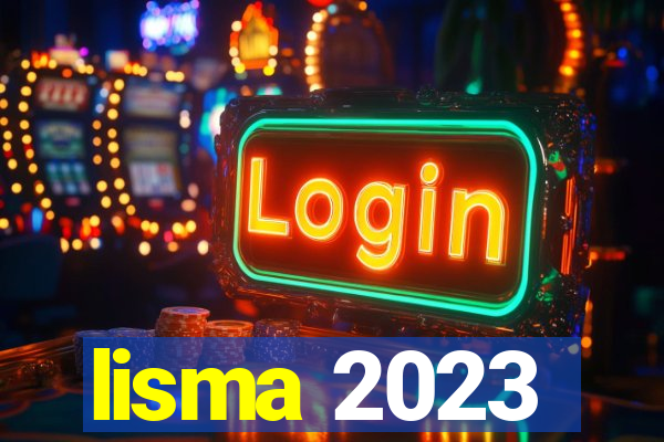 lisma 2023