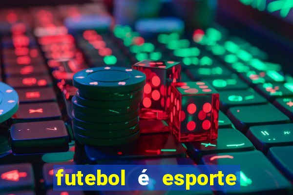 futebol é esporte de rede