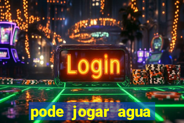 pode jogar agua quente na privada