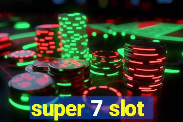 super 7 slot