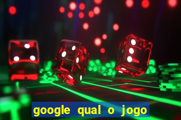 google qual o jogo que ganha dinheiro