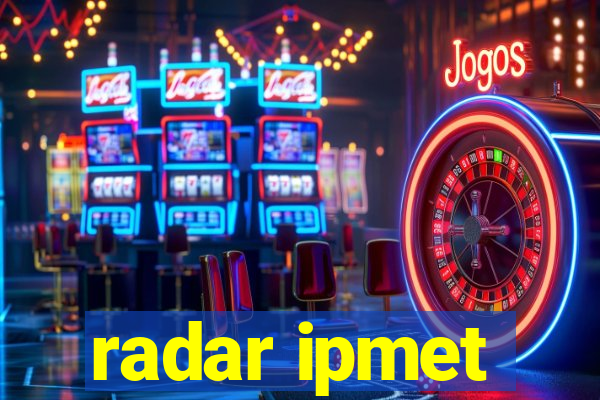 radar ipmet