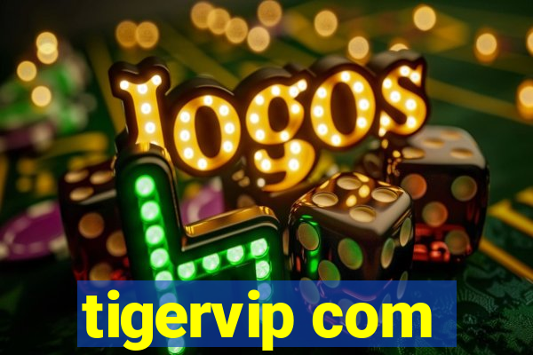 tigervip com