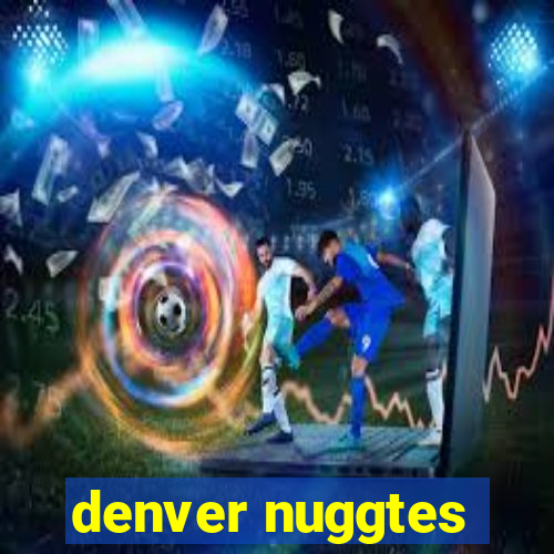 denver nuggtes