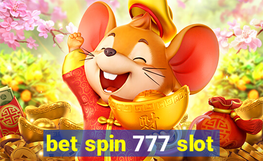 bet spin 777 slot