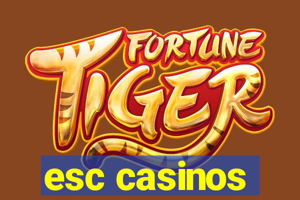 esc casinos