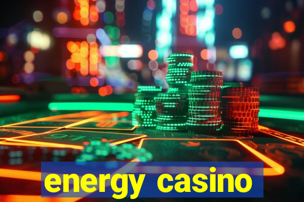 energy casino