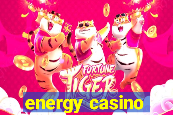 energy casino