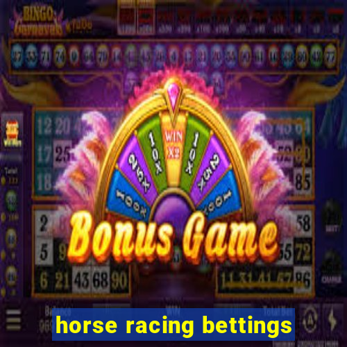 horse racing bettings