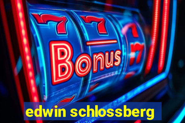 edwin schlossberg