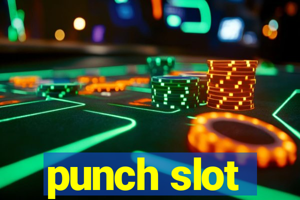 punch slot