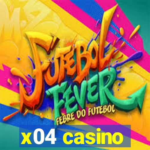 x04 casino