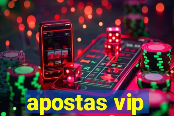 apostas vip