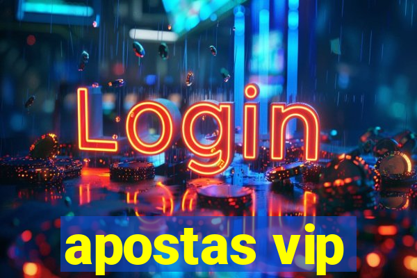 apostas vip