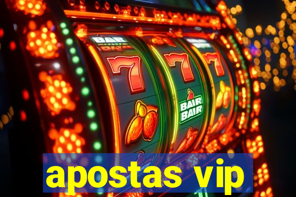 apostas vip