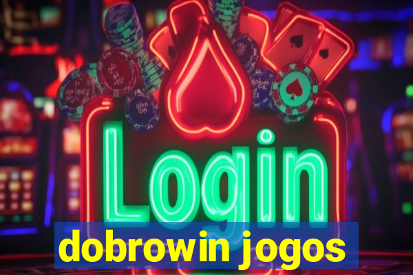 dobrowin jogos