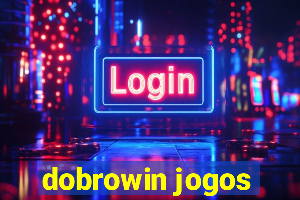 dobrowin jogos