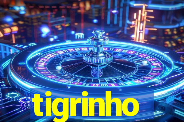 tigrinho