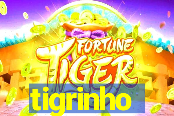 tigrinho