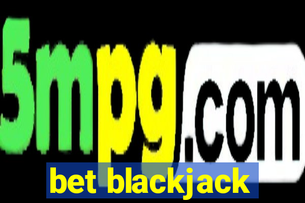 bet blackjack