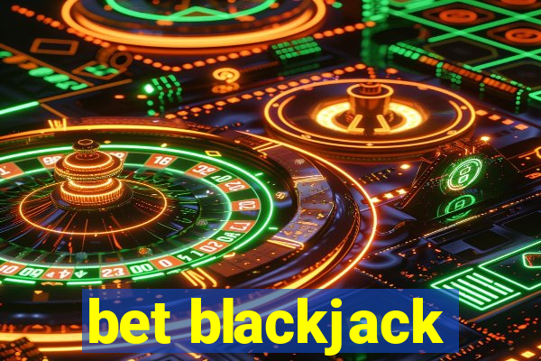 bet blackjack