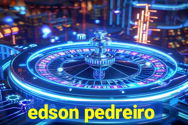 edson pedreiro