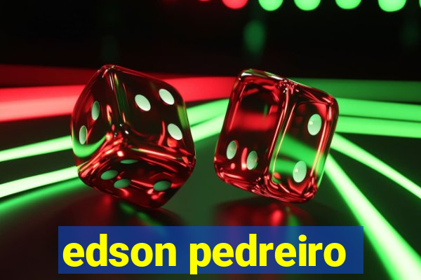 edson pedreiro