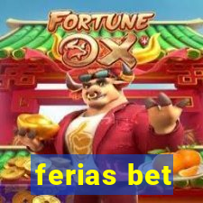 ferias bet